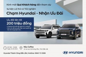 SỰ KIỆN LÁI THỬ CHẠM HYUNDAI – NHẬN ƯU ĐÃI TẠI KRÔNG PẮC